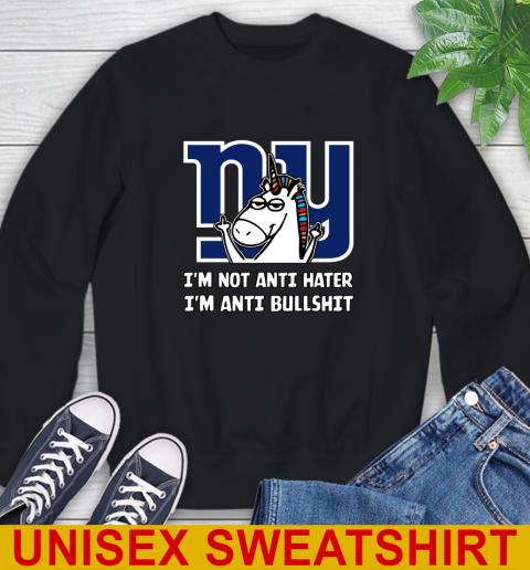 New York Giants NFL Football Unicorn I'm Not Anti Hater I'm Anti Bullshit Sweatshirt 2