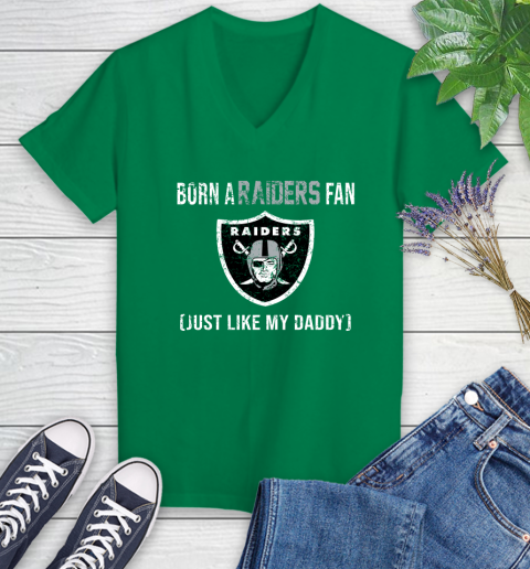 NFL Oakland Raiders Football Loyal Fan Just Like My Daddy Shirt Women's V-Neck T-Shirt 4