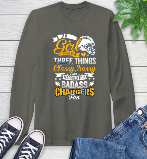 San Diego Chargers NFL Football A Girl Should Be Three Things Classy Sassy And A Be Badass Fan Long Sleeve T-Shirt 9