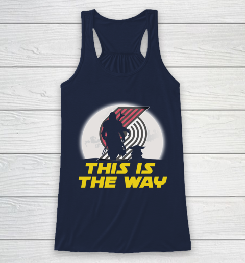 Portland Trail Blazers NBA Basketball Star Wars Yoda And Mandalorian This Is The Way Racerback Tank 8