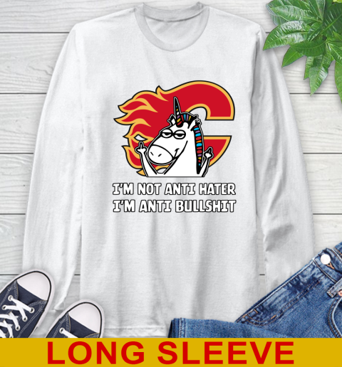 Calgary Flames NHL Hockey Unicorn I'm Not Anti Hater I'm Anti Bullshit Long Sleeve T-Shirt
