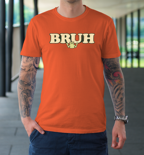 Bruh T-Shirt 2