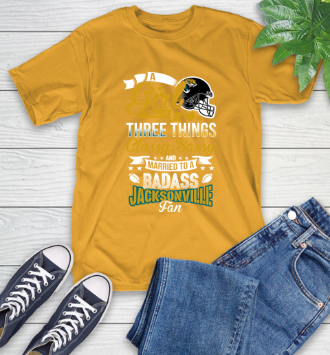 Jacksonville Jaguars NFL Football A Girl Should Be Three Things Classy Sassy And A Be Badass Fan T-Shirt 2