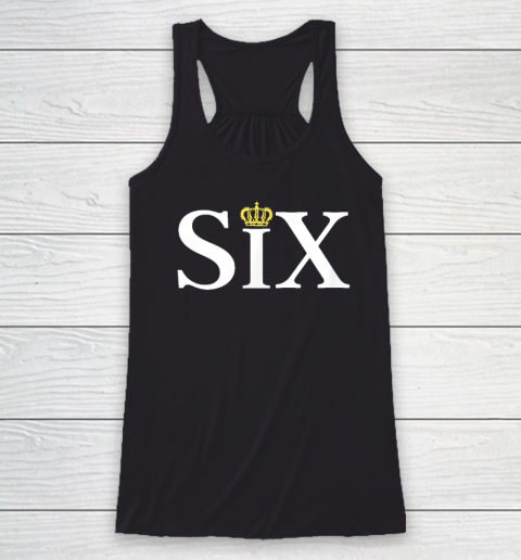 The Six Wives Of Henry VIII, Six The Musical Gift, Theatre Racerback Tank