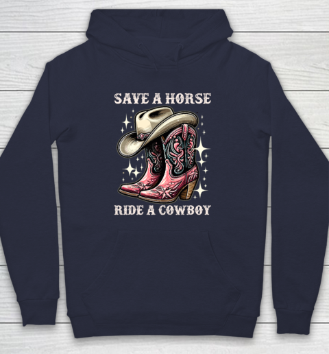 Save A Horse Ride A Cowboy Sarcastic Rodeo Cowgirl Hoodie 2