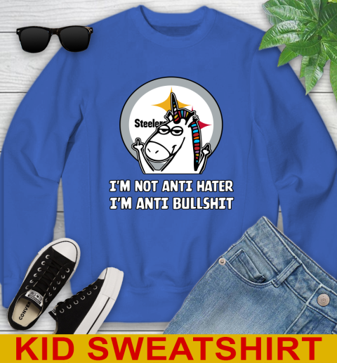 Pittsburgh Steelers NFL Football Unicorn I'm Not Anti Hater I'm Anti Bullshit Youth Sweatshirt 7