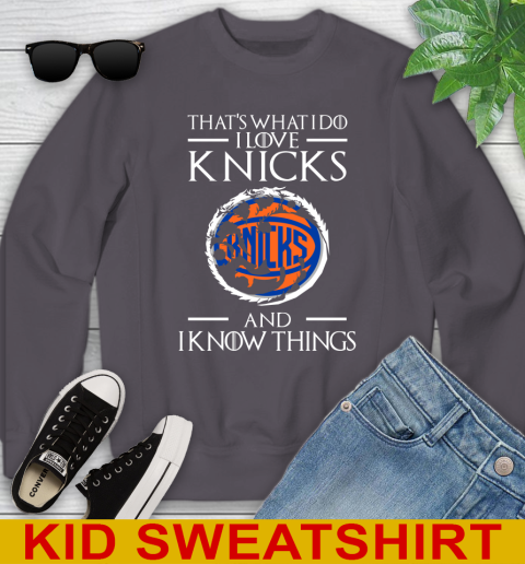 New York Knicks NBA Basketball That's What I Do I Love My Team And I Know Things Game Of Thrones 113