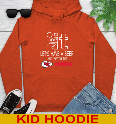 Kansas City Chiefs Football NFL Let's Have A Beer And Watch Your Team Sports Youth Hoodie 4