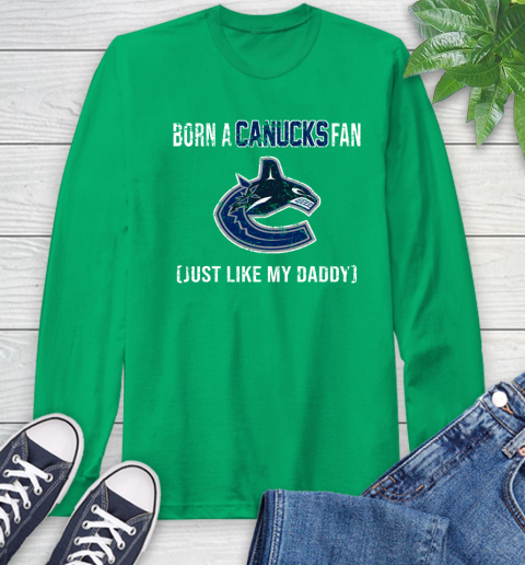 NHL Vancouver Canucks Hockey Loyal Fan Just Like My Daddy Shirt Long Sleeve T-Shirt 10 NHL Vancouver Canucks Hockey Loyal Fan Just Like My Daddy Shirt Long Sleeve T-Shirt - Image 10
