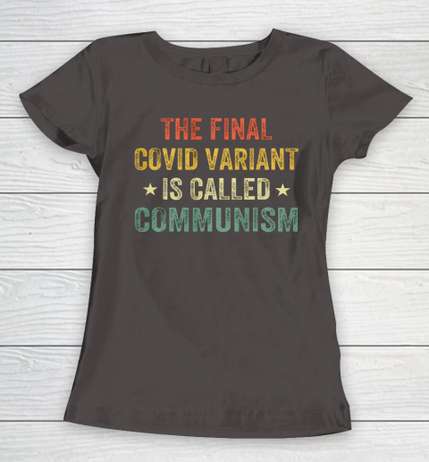 The final Co vid variant is called communism vintage Women's T-Shirt 7