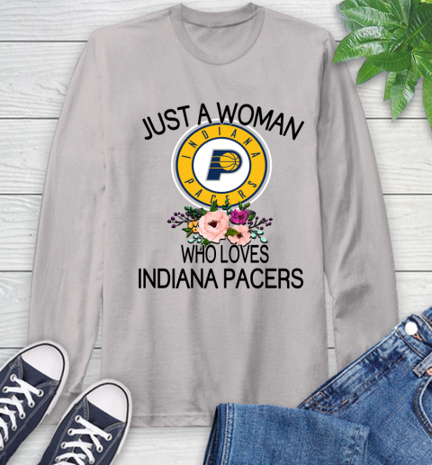 NBA Just A Woman Who Loves Indiana Pacers Basketball Sports Long Sleeve T-Shirt 11