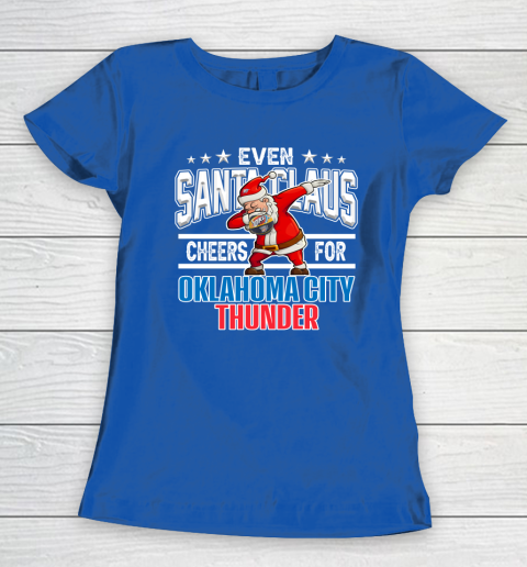 Oklahoma City Thunder Even Santa Claus Cheers For Christmas NBA Women's T-Shirt 8
