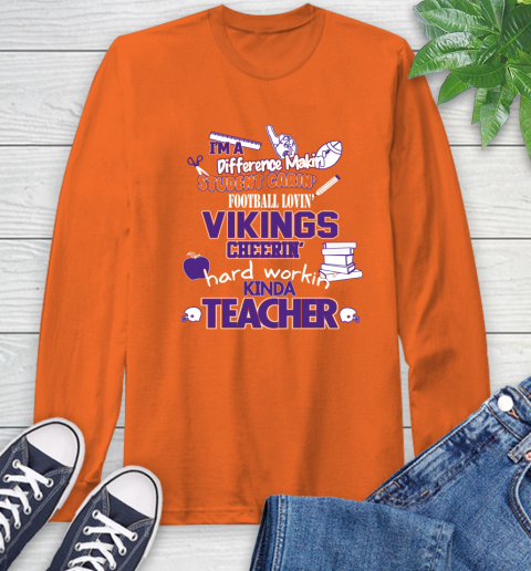 Minnesota Vikings NFL I'm A Difference Making Student Caring Football Loving Kinda Teacher Long Sleeve T-Shirt 4