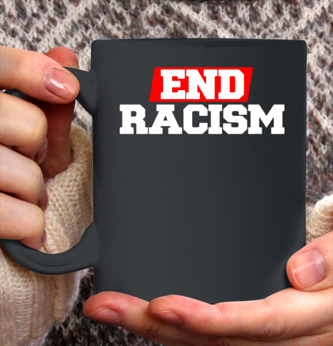 NFL End Racism Print In Front And Back Ceramic Mug 11oz 2