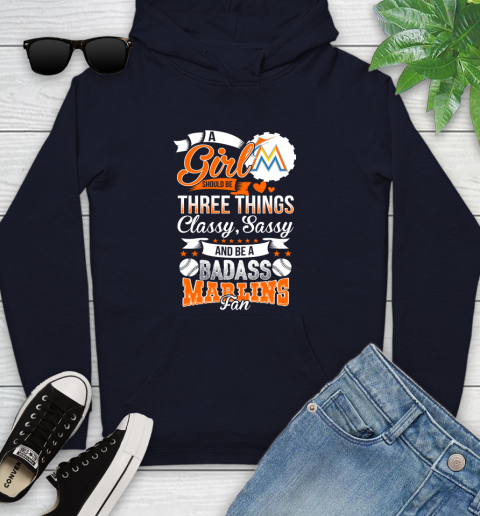 Miami Marlins MLB Baseball A Girl Should Be Three Things Classy Sassy And A Be Badass Fan Youth Hoodie 3