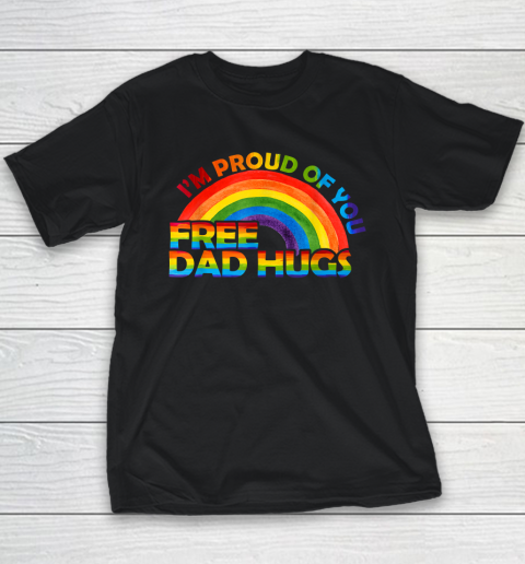 Gay Pride I'm Proud Of You Free Dad Hugs Rainbow LGBT Youth T-Shirt
