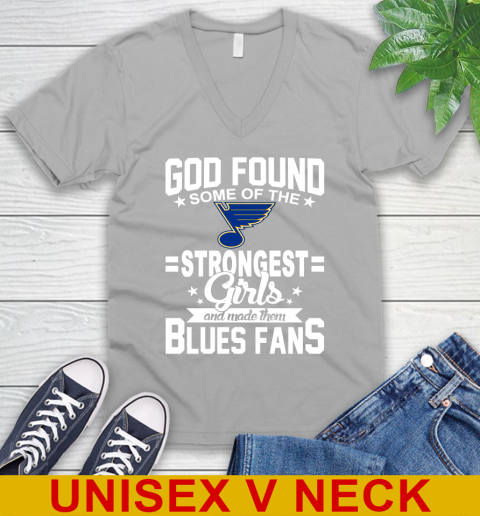 St.Louis Blues NHL Football God Found Some Of The Strongest Girls Adoring Fans V-Neck T-Shirt 3