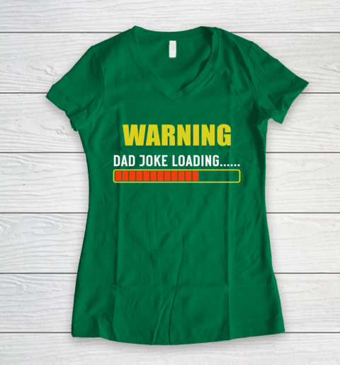 WARNING DAD JOKE LOADING Women's V-Neck T-Shirt 3