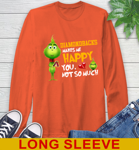 MLB Arizona Diamondbacks Makes Me Happy You Not So Much Grinch Baseball Sports Long Sleeve T-Shirt 4