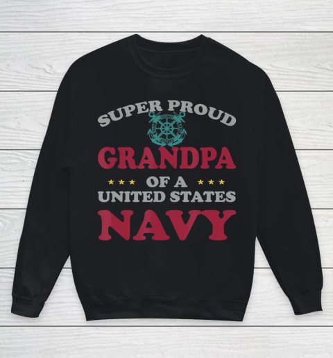GrandFather gift shirt Vintage Veteran Super Proud Grandpa of a United States Navy T Shirt Youth Sweatshirt