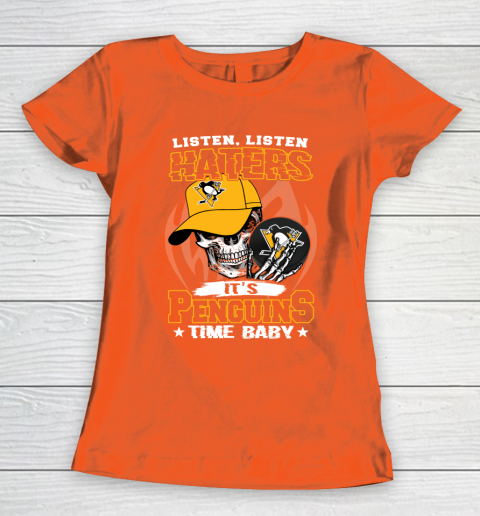 Listen Haters It is PENGUINS Time Baby NHL Women's T-Shirt 3