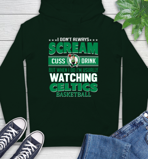 Boston Celtics NBA Basketball I Scream Cuss Drink When I'm Watching My Team Hoodie 12