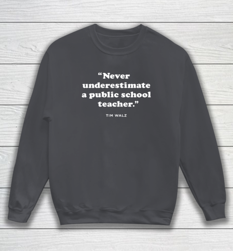 Never Underestimate a Public School Teacher  KAM47A 4 USA Sweatshirt 3