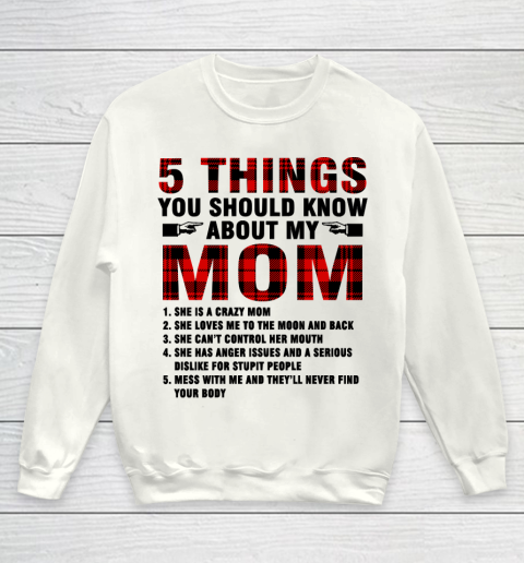 Mother's Day Funny Gift Ideas Apparel  5 Things You Should Know About My Mom T Shirt Youth Sweatshirt