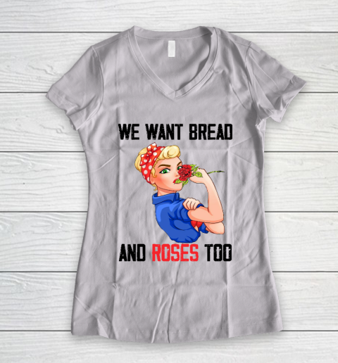 We Want Bread And Roses Too Shirt Women's V-Neck T-Shirt