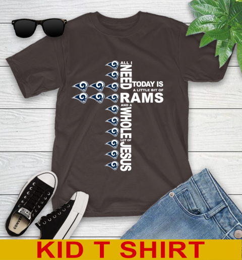 NFL All I Need Today Is A Little Bit Of Los Angeles Rams Cross Shirt Youth T-Shirt 6