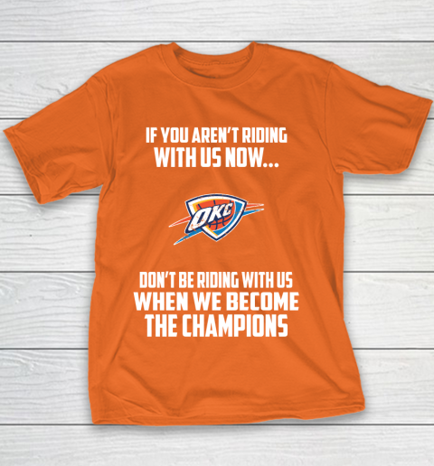 NBA Oklahoma City Thunder Basketball We Become The Champions Youth T-Shirt 4