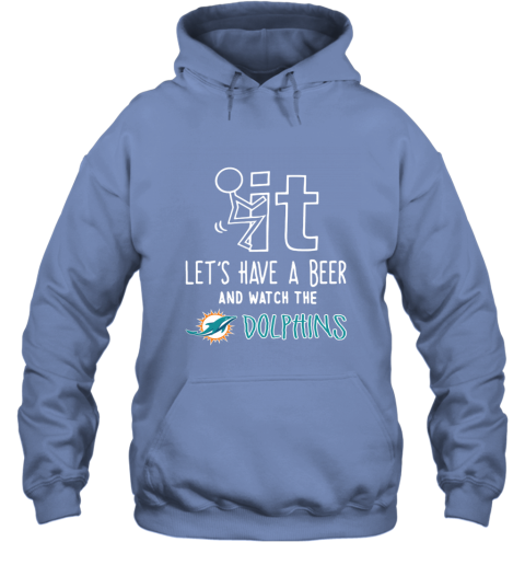 Fuck It Let's Have A Beer And Watch The Miami Dolphins Youth T-Shirt 