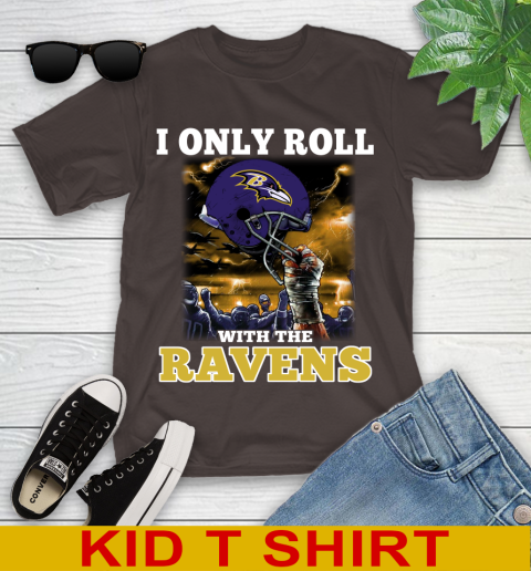 Baltimore Ravens NFL Football I Only Roll With My Team Sports Youth T-Shirt 6
