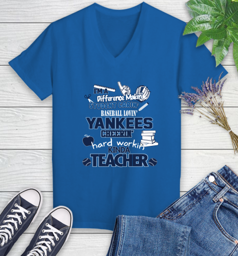 New York Yankees MLB I'm A Difference Making Student Caring Baseball Loving Kinda Teacher Women's V-Neck T-Shirt 10