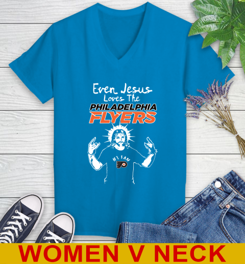 Philadelphia Flyers NHL Hockey Even Jesus Loves The Flyers Shirt Women's V-Neck T-Shirt 7