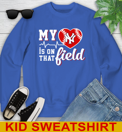 MLB My Heart Is On That Field Baseball Sports New York Yankees Youth Sweatshirt 6