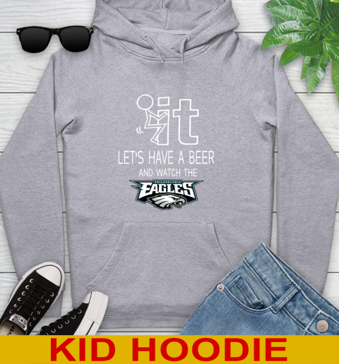 Philadelphia Eagles Football NFL Let's Have A Beer And Watch Your Team Sports Youth Hoodie 6