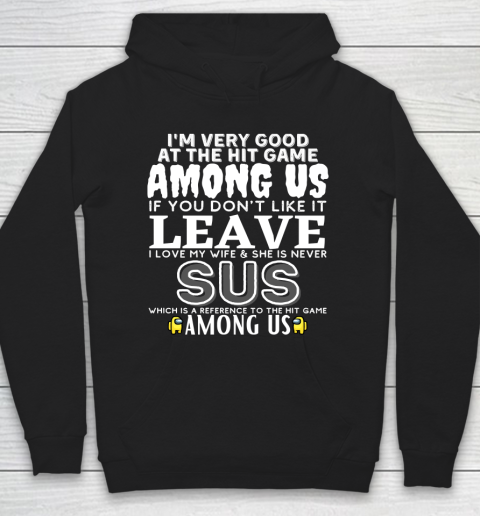 Among Us Shirt I'm very good at the hit game among us Hoodie
