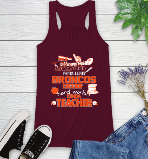 Denver Broncos NFL I'm A Difference Making Student Caring Football Loving Kinda Teacher Racerback Tank 2