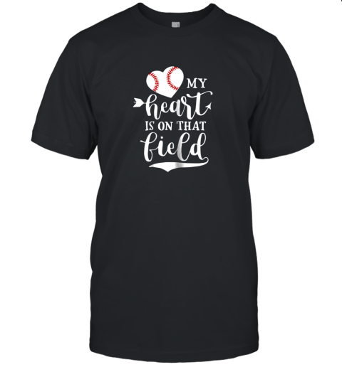 My Heart is on That Field Baseball Shirt Softball Mom Unisex Jersey Tee