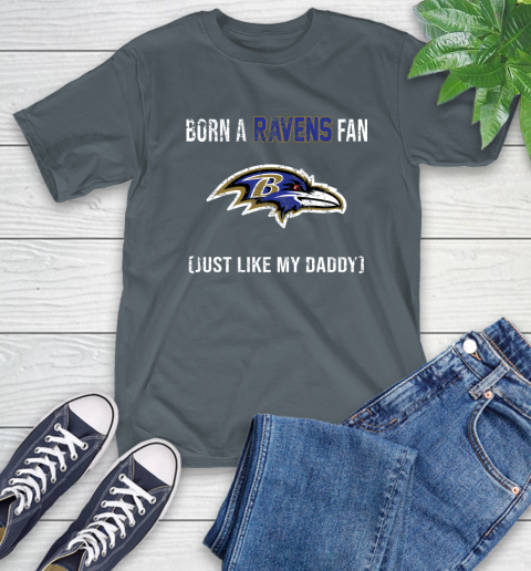 NFL Baltimore Ravens Football Loyal Fan Just Like My Daddy Shirt T-Shirt 7
