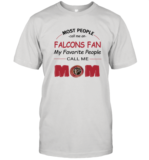 Most People Call Me Atlanta Falcons Fan Football Mom Unisex Jersey Tee