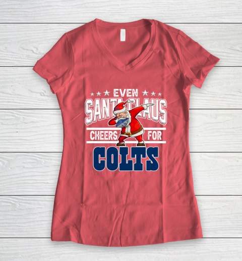 Indianapolis Colts Even Santa Claus Cheers For Christmas NFL Women's V-Neck T-Shirt 4