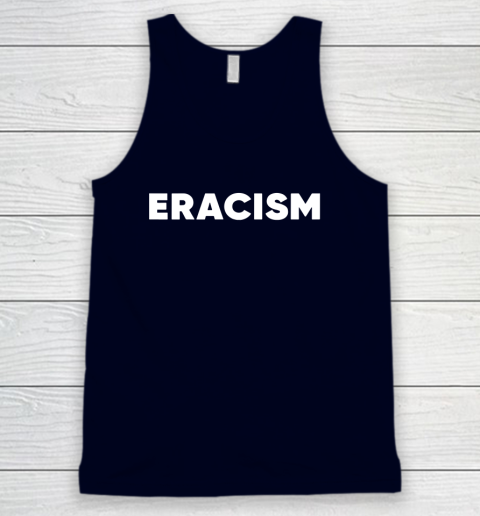 Eracism shirt Tank Top 2