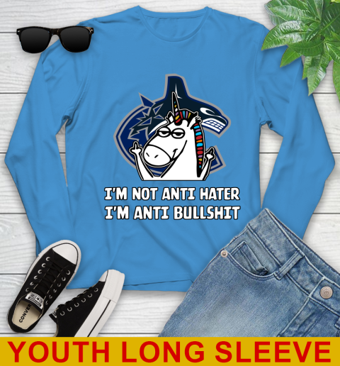 Vancouver Canucks NHL Hockey Unicorn I'm Not Anti Hater I'm Anti Bullshit Youth Long Sleeve 8