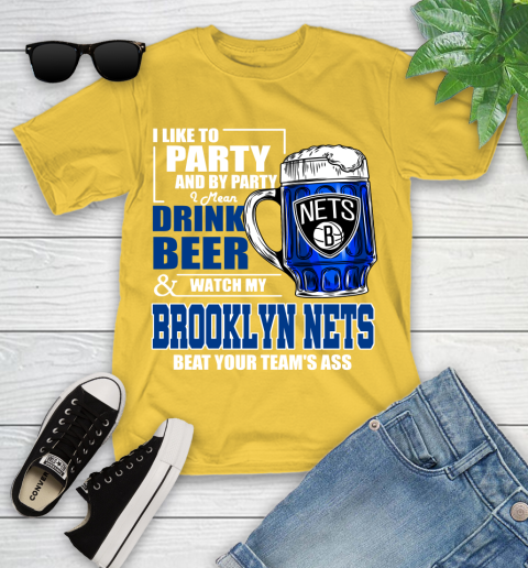 NBA Drink Beer and Watch My Brooklyn Nets Beat Your Team's Ass Youth T-Shirt 10