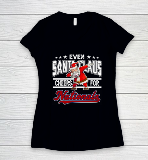 Washington Nationals Even Santa Claus Cheers For Christmas MLB Women's V-Neck T-Shirt