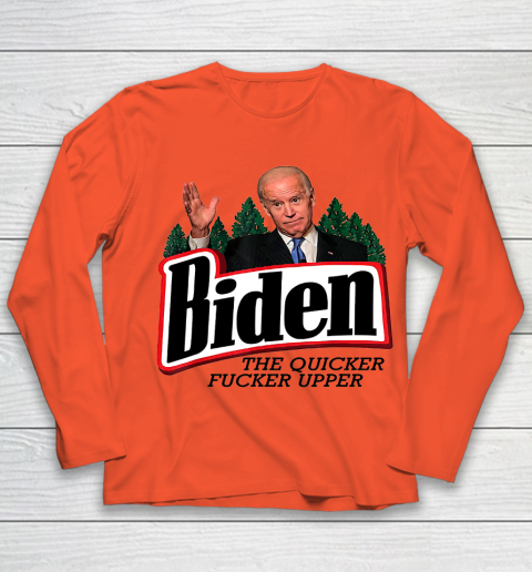 Biden The Quicker Fucker Upper Youth Long Sleeve 2