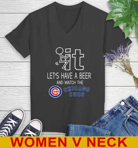 Chicago Cubs Baseball MLB Let's Have A Beer And Watch Your Team Sports Women's V-Neck T-Shirt 8