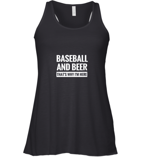 Baseball And Beer That_s Why I'm Here Racerback Tank